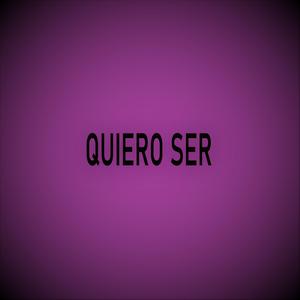 Quiero Ser (feat. Tite Luki)
