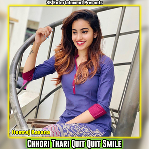 Chhori Thari Quit Quit Smile