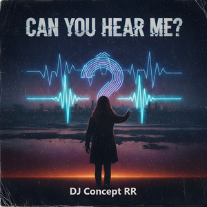 Can You Hear Me?