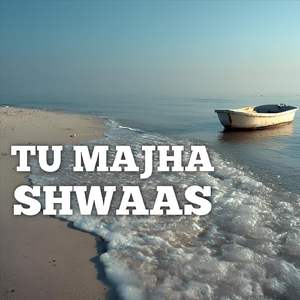 Tu Majha Shwaas