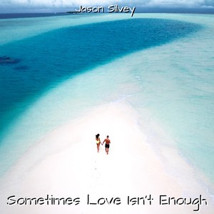 Sometimes Love Isn't Enough