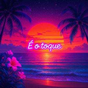 É o toque