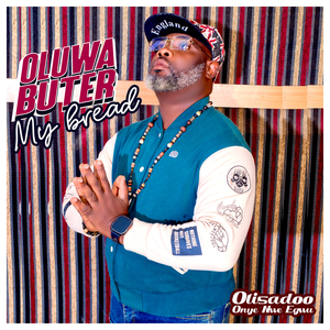 Oluwa Buter My Bread