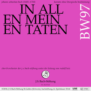 In allen meinen Taten, BWV 97: I. Chor - In allen meinen Taten