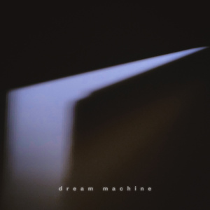 Dream Machine