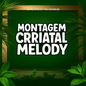 Montagem Crriatal Melody