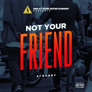 Not Your Friend (feat. OD)