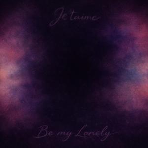 Be My Lonely