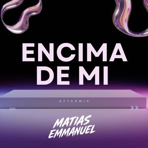 ENCIMA DE MI (AFTERMIX)
