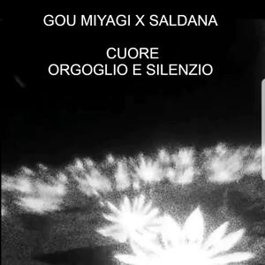 Cuore, Orgoglio e Silenzio (feat. Saldana)
