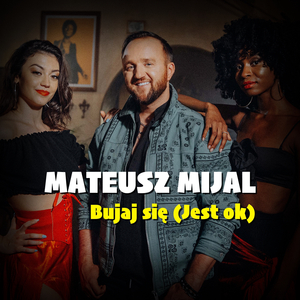 Bujaj się (Jest OK)