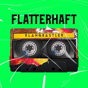 Flatterhaft