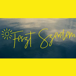 Feszt Szerelem (Efott Himnusz)