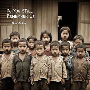 Do You Still Remember Us