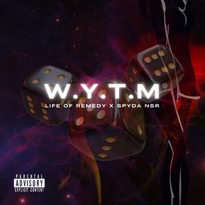 WYTM (feat. Spyda NSR)