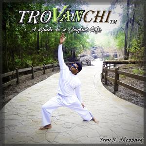 Trovanchi (A Guide to a Joyful Life)