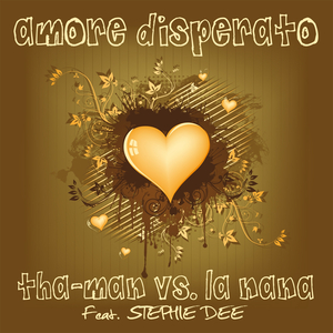 Amore Disperato (La Nana & Double 'S' Radio Edit)