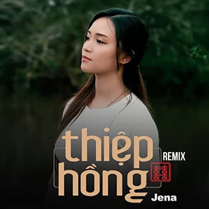Thiệp Hồng (Remix)