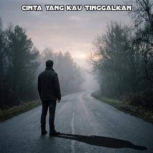 Cinta yang Kau Tinggalkan