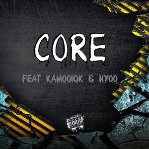 CORE (feat. Nyoo & Kamoo2shell)