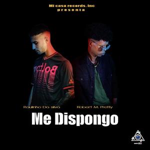 Me Dispongo (feat. Robert M Pretty)
