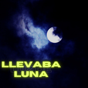 Llevaba Luz De Luna