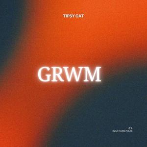 GRWM (Instrumental )