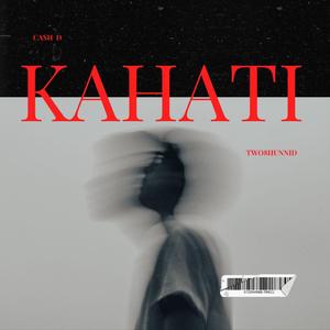 KAHATI (feat. Ca$h D)