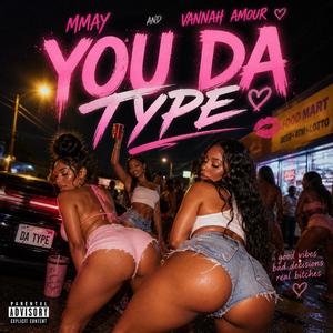 You Da Type (feat. Mmay)