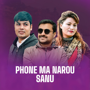 Phone Ma Narou Sanu