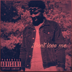 Dont Love Me
