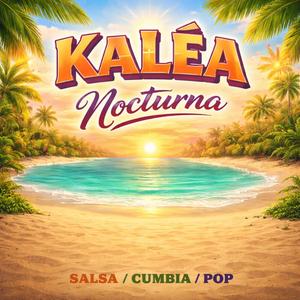 Kaléa Nocturna (Salsa / Cumbia / Pop)