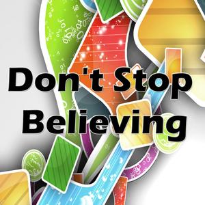 Don't stop believing