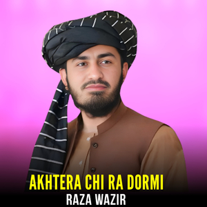 Akhtera Chi Ra Dormi