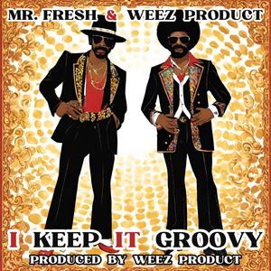 i keep it groovy (feat. WEEZ PRODUCT)
