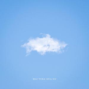 Mai tera hua hu (feat. Fake Sid)
