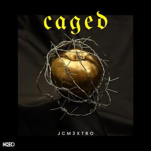 Caged