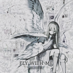 Fly with me (Sped Up)