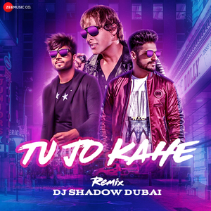Tu Jo Kahe Remix