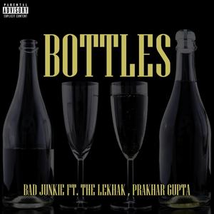 BOTTLES (feat. The Lekhak & Prakhar Gupta)
