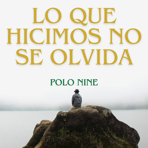 lo que hicimos no se olvida