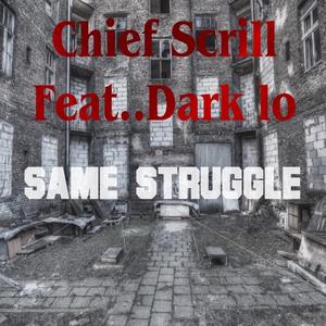 Same Struggle (feat. Dark Lo)