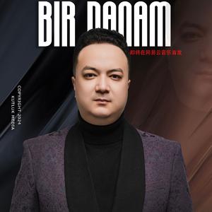 Bir Danam（我的唯一）