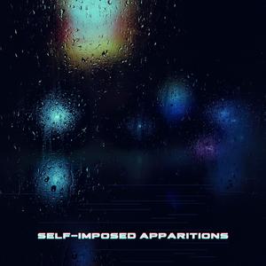 Self-Imposed Apparitions
