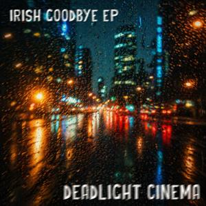 Irish Goodbye