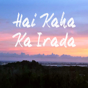 Hai Kaha Ka Irada Tumhara Sanam