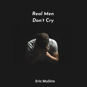 Real Men Don't Cry