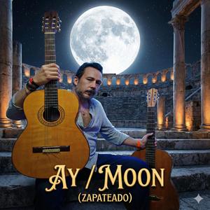 AY / MOON (Zapateado)