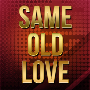 Same Old Love (Originally Performed by Selena Gomez) (Karaoke Version)