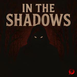 In the shadows
